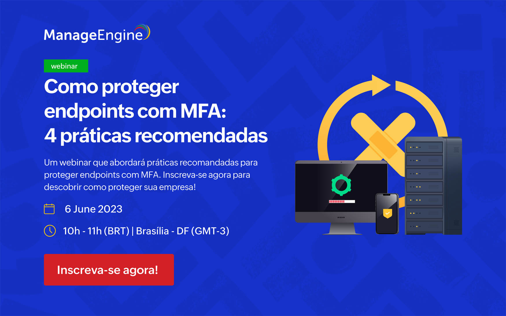 WEBINAR ManageEngine Como proteger endpoints com MFA 4 práticas
